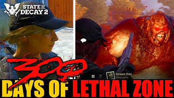 🌞💕 300 Days of Lethal Zone Forever Community State of Decay 2, Trumbull Valley Gameplay Music Videos