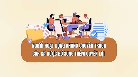Cán bộ không chuyên trách cấp xã được thêm quyền lợi từ 2025 | Báo Lao Động