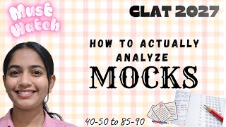 How to Analyze CLAT Mocks Like a Topper | Complete Mock Analysis Guide for CLAT 2027