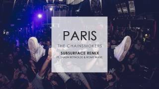 The Chainsmokers   Paris Subsurface Remix feat  Shaun Reynolds & Romy Wave