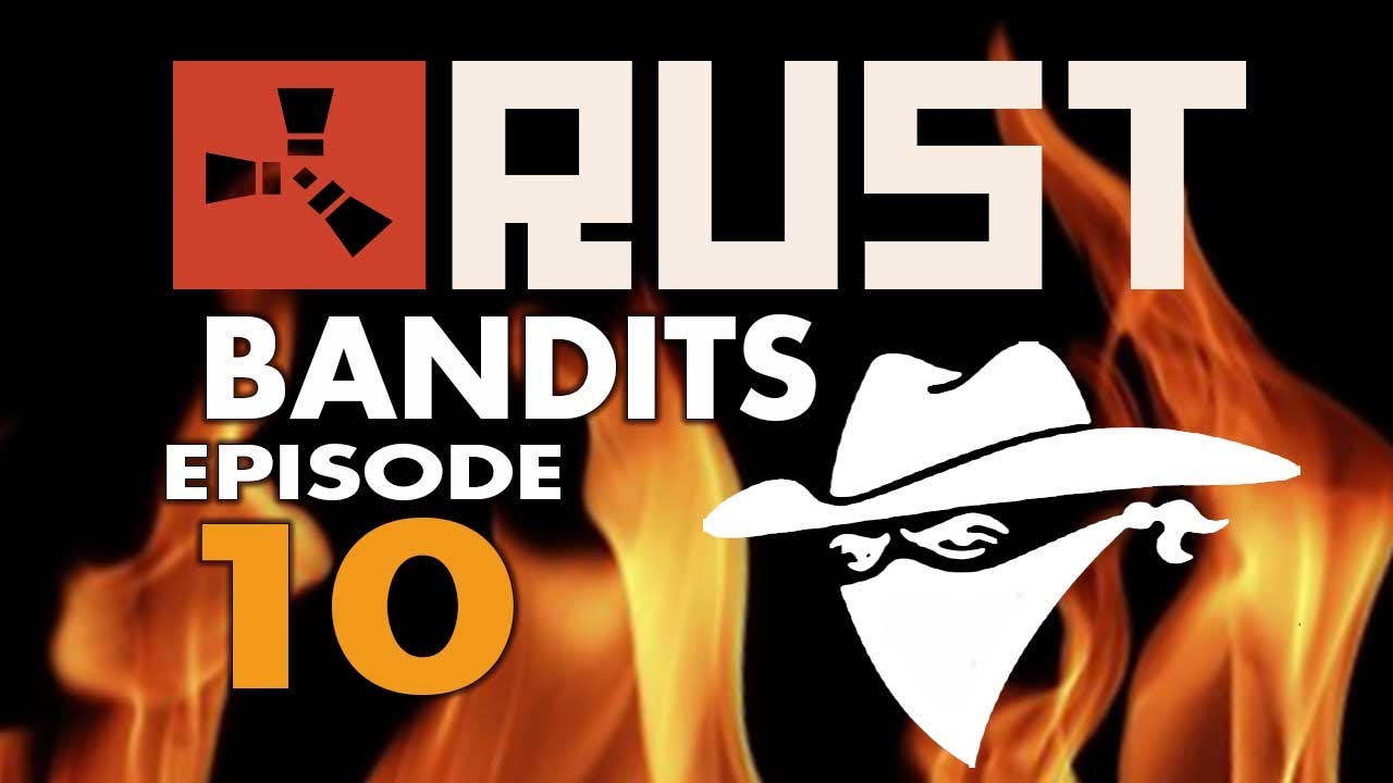 Rust Bandits Part 10 (Co-Op Gameplay/Survival)