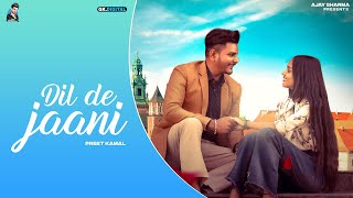 Dil De Jaani (Full Video) | Preet Kamal | Avi Kapure | Ajay Sharma | Akshay Thakral New Song 2022