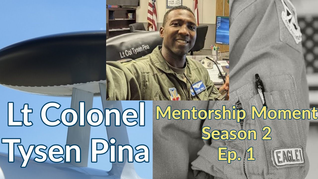 Lt Colonel Tysen "Tyni" Pina | Mentorship Moment | Season 2, Ep. 1 ...