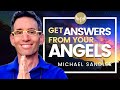 How to HEAR from Your Angels (POWERFUL!) Michael Sandler