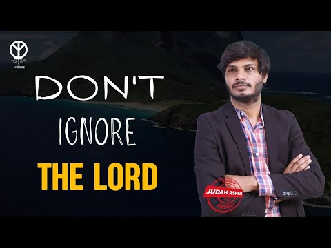 DON'T IGNORE THE LORD || PROPHETJUDAH ASHER || JUDAHASHEROFFICIAL
