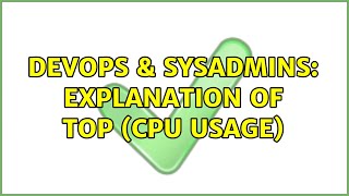 Celebrity DevOps & SysAdmins: Explanation of top (CPU usage) Profile