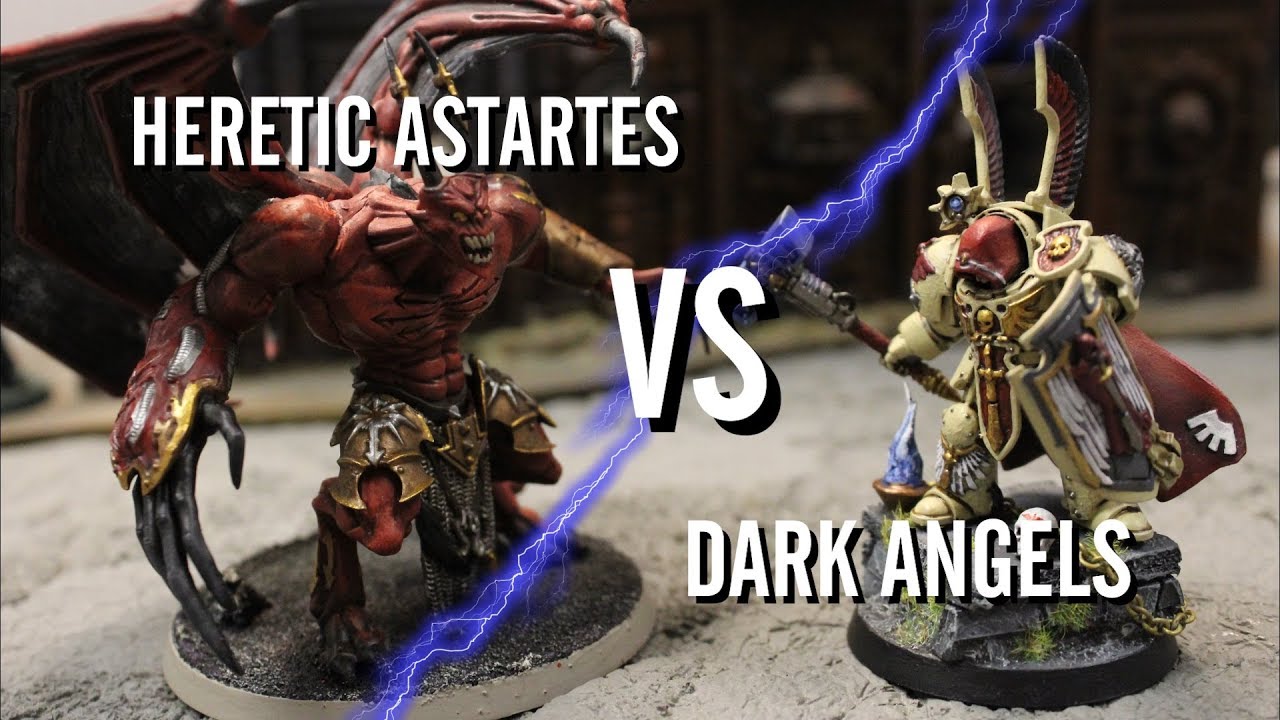 8th Edition 40k Battle Report Heretic Astartes Vs Dark Angels - YouTube