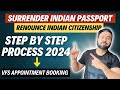 How To Surrender Indian Passport | Step By Step Application Submit | Indian OCI Card Process