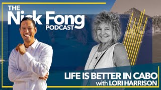 Why Cabo San Lucas is the Best Place to Live in Mexico? | The Nick Fong Podcast Best Cabo Communities Under 1 Million Where I D Look In 2027