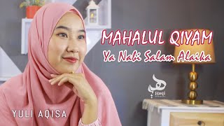 MAHALUL QIYAM (Ya Nabi Salam Alaika) - Yuli Aqisa || Haqi Official