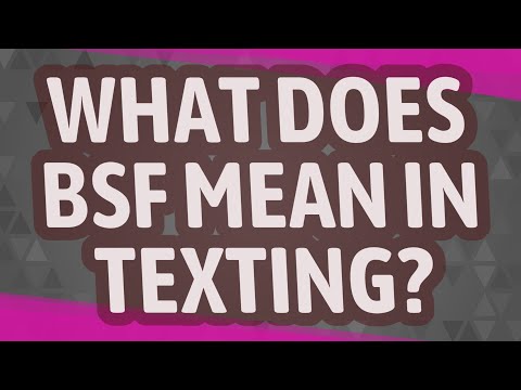 What Does Bsf Mean In Texting Youtube
