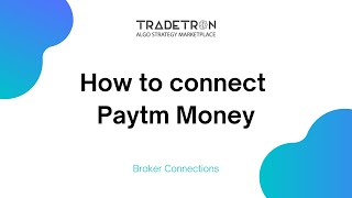 How to connect PayTM Money with Tradetron