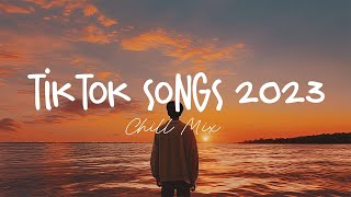 Tiktok songs 2023 🍄 Best tiktok songs 2023 ~ Trending songs latest