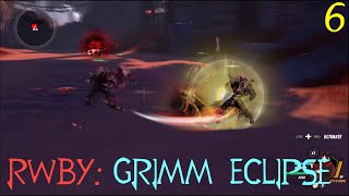 Let's Play - RWBY: Grimm Eclipse Chapter 6 - End of the Line