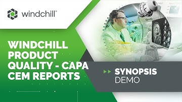 Windchill Product Quality – CAPA CEM Reports