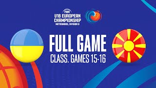 Ukraine v North Macedonia | Full Basketball Game | FIBA U18 European Championship 2023