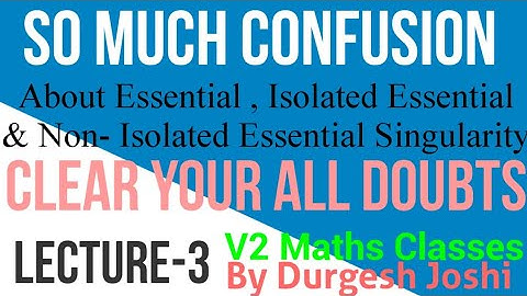 Isolated&Non-IsolatedSingularity|ComplexAnalysis|L-3|