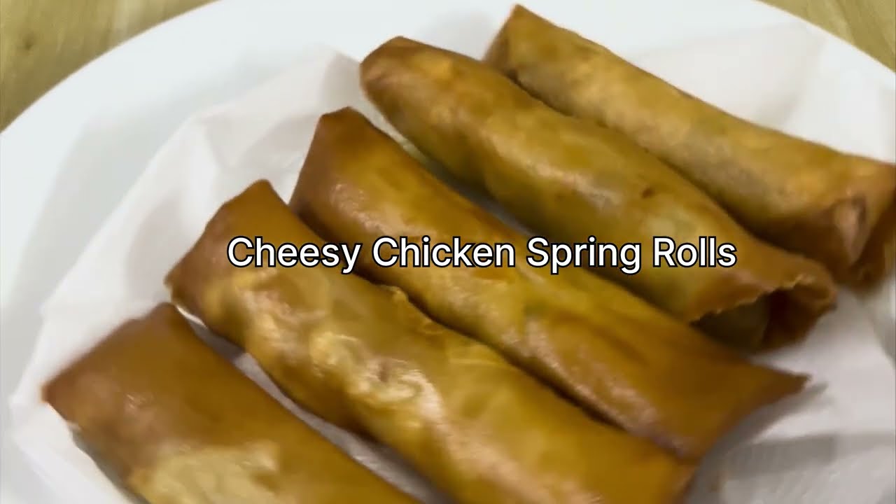 Crispy Cheesy Chicken Spring Rolls | Packed with flavours