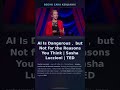 AI Is Dangerous, but Not for the Reasons You Think | Sasha Luccioni | #Shorts