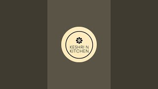 Keshri N Kitchen is live