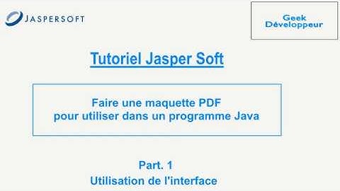 Tutoriel Jaspersoft PDF en java - Partie 1: L