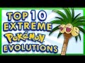 Top 10 EXTREME Pokemon Evolutions!