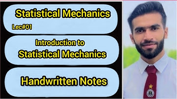 Lec#01 || Introduction to Statistical Mechanics || Handwriten Notes