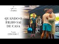 Quando o Filho Sai de Casa⎟VLOG - Episódio 1