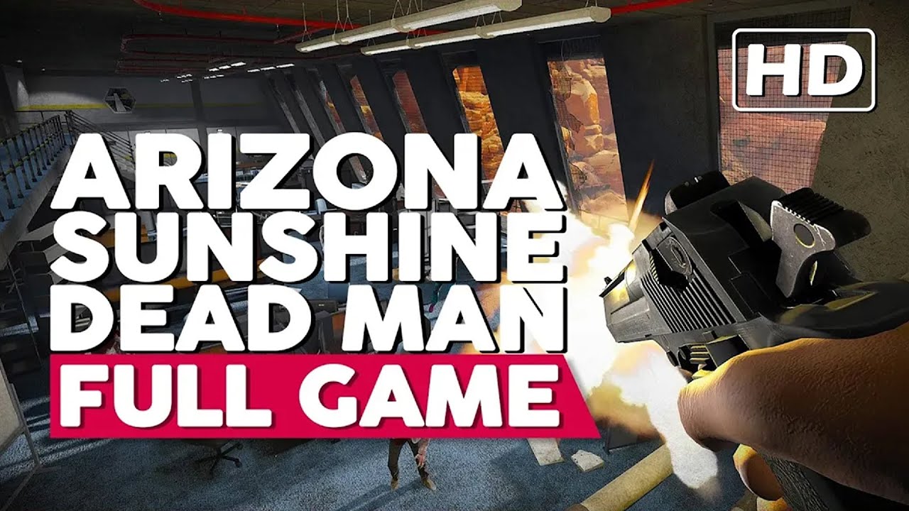 Arizona Sunshine: Dead Man | Full Game Playthrough | No Commentary [PC 60FPS]