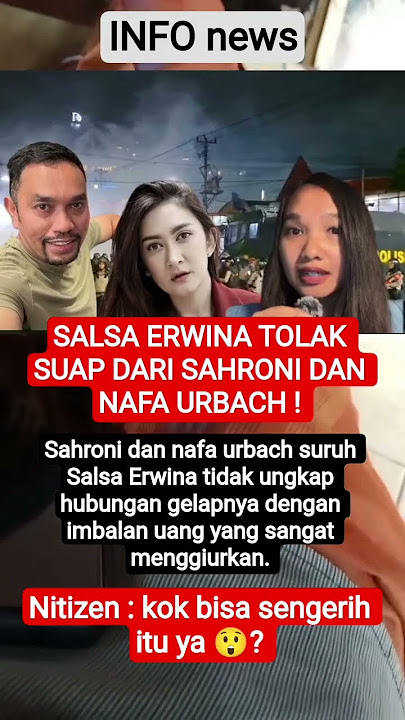 SAHRONI DAN NAFA URBACH DAN SALSA ERWINA #viral #news
