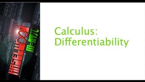 Calculus - 3.2 Notes: Differentiability