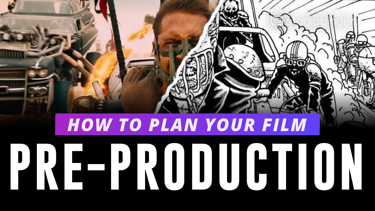 How to Plan a Film: The six essential steps of film pre-production