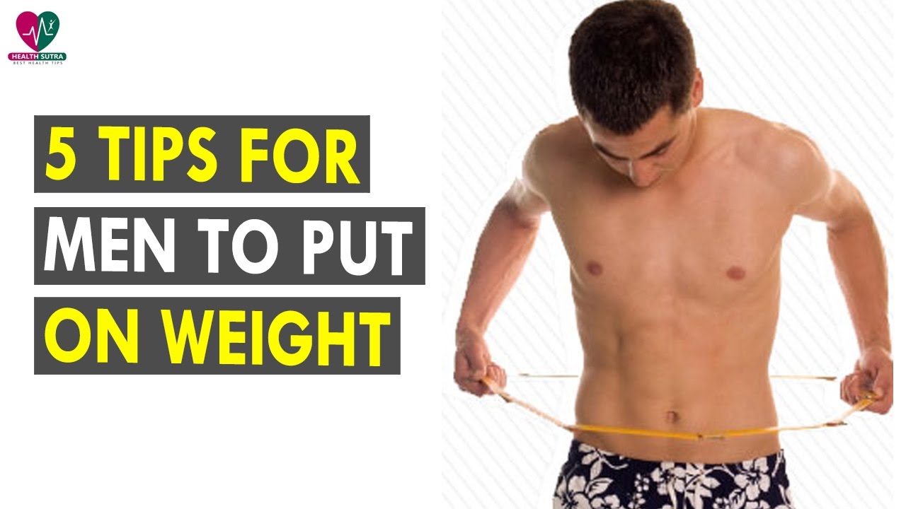 5 Tips for men to put on weight - Health Sutra - Best Health Tips vegan diet benefits