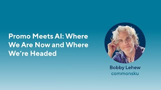 Promo Meets AI: Where We Are Now and Where We're Headed