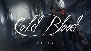 Cold Blood - Valen (LYRICS)