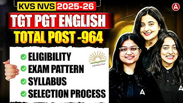 KVS NVS Vacancy 2025 |KVS NVS TGT/PGT English Eligibility, Exam Pattern, Syllabus, Selection Process