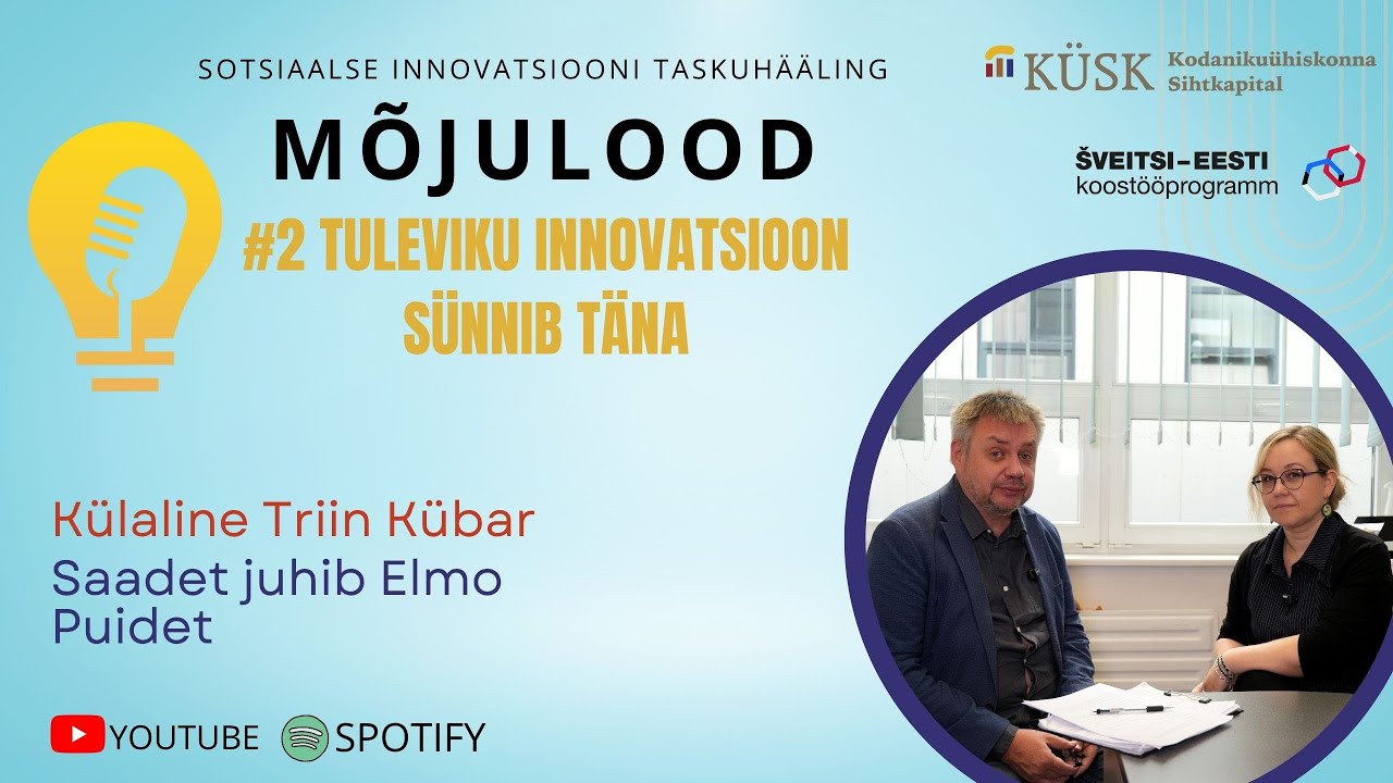 Taskuhääling Mõjulood #2 Tuleviku innovatsioon sünnib täna