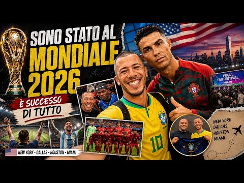 SONO STATO AL MONDIALE 2026 È SUCCESSO DI TUTTO