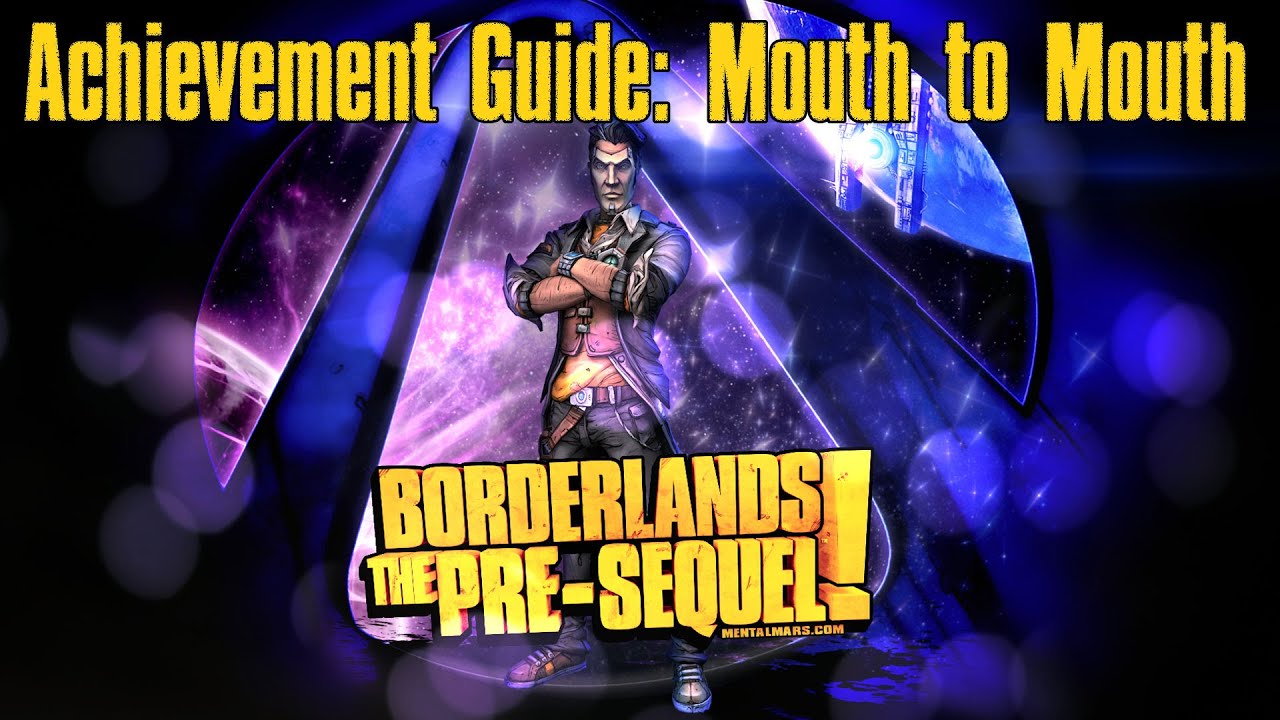 Borderlands The Pre-Sequel Achievement Guide Mund zu Mund / Mouth to Mouth
