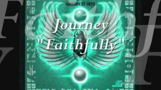 Video thumbnail of "Journey - Faithfully"