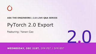 PyTorch 2.0 Live Q\&A Series:  PyTorch 2.0 Export