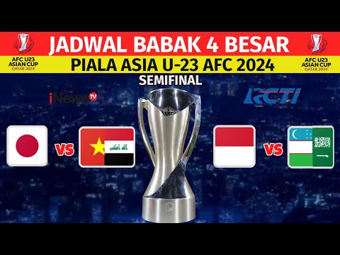 Jadwal SEMIFINAL Piala Asia U23 2024 - Indonesia vs Uzbek/Arab S - Jadwal Timnas Indonesia Live RCTI