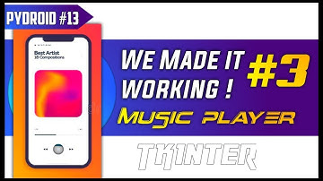 Make Working Music Player app using Python|MP3 player GUI|Music player using tkinter|Pydroid3|Part 3