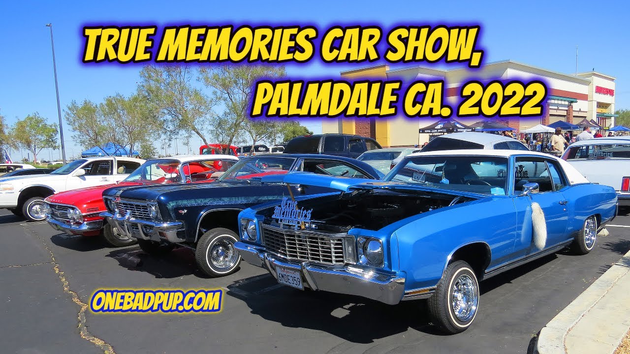 True memories car show palmdale 2022 youtube