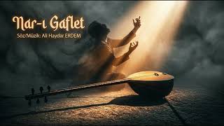 Nar - I Gaflet - Ali Haydar Erdem