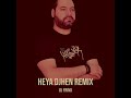 Heya Remix Djhen 