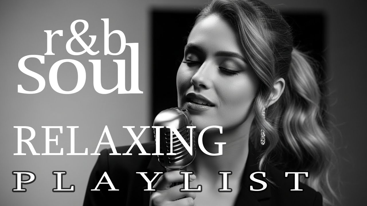 【R&B Soul】Relaxing Chill Playlist – Soulful Vocals & Deep Grooves