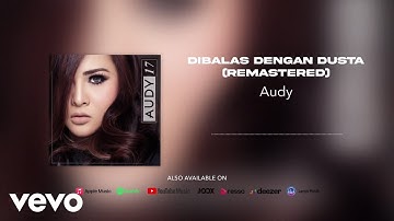 Audy - Dibalas Dengan Dusta (Remastered) (Official Audio)