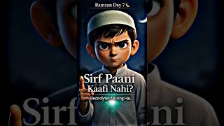 Ramzan Day 7 🌙 Aap Galat Hydration Kar Rahe Ho? ⚠️ Sirf Paani Kaafi Nahi 💧❌