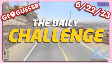 GeoGuessr Daily Challenge - 6/22/23